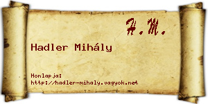 Hadler Mihály névjegykártya